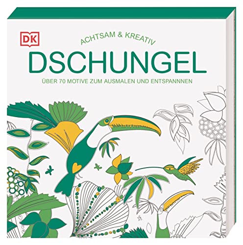 Achtsam & Kreativ. Dschungel: Über 70 Motive zum Ausmalen und Entspannen von DK