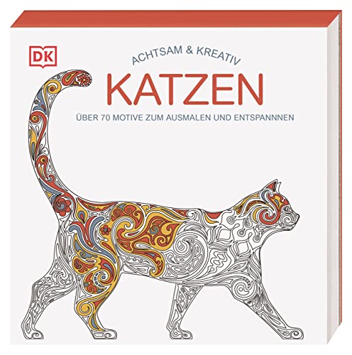 Achtsam & Kreativ. Katzen: Über 70 Motive zum Ausmalen und Entspannen von Dorling Kindersley Verlag