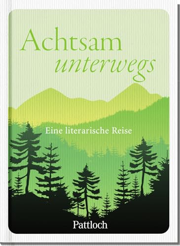 Achtsam unterwegs: Eine literarische Reise