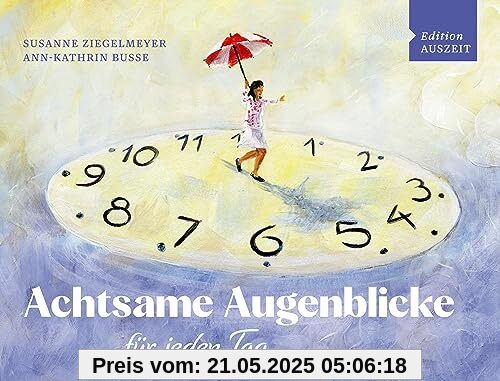 Achtsame Augenblicke für jeden Tag