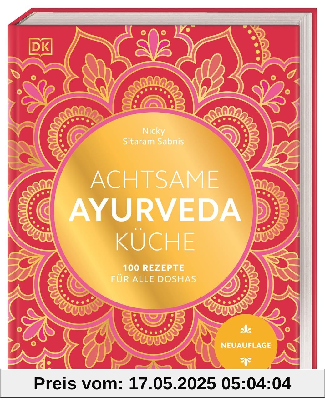 Achtsame Ayurveda-Küche: 100 Rezepte für alle Doshas. Das umfassende Standardwerk der ayurvedischen Tridosha-Küche Achtsame Ayurveda-Küche: 100 Rezepte für alle Doshas. Das umfassende Standardwerk der ayurvedischen Tridosha-Küche