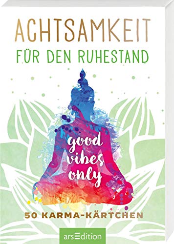 Achtsamkeit für den Ruhestand: 50 Karma-Kärtchen