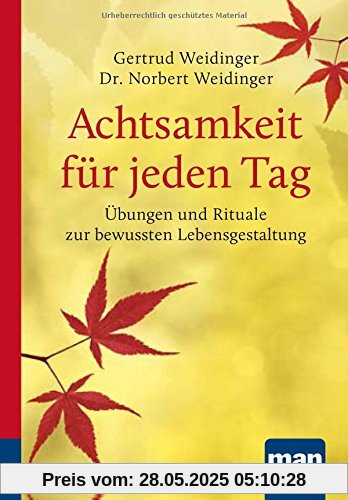 Achtsamkeit für jeden Tag. Kompakt-Ratgeber: Übungen und Rituale zur bewussten Lebensgestaltung