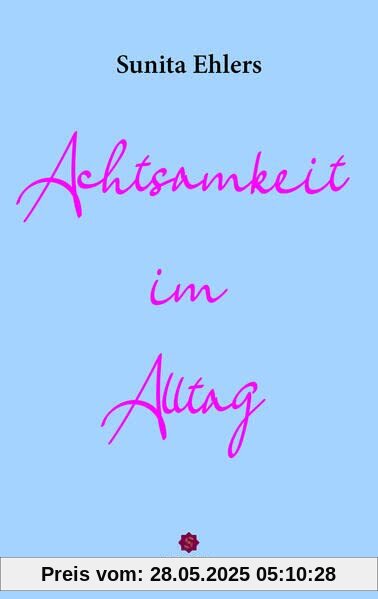 Achtsamkeit im Alltag