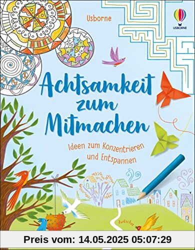 Achtsamkeit zum Mitmachen: Ideen zum Konzentrieren und Entspannen – für Kinder ab 7 Jahren Achtsamkeit zum Mitmachen: Ideen zum Konzentrieren und Entspannen – für Kinder ab 7 Jahren