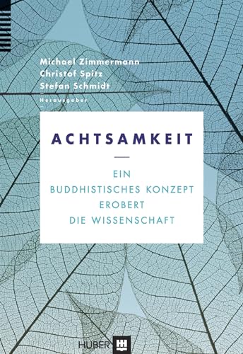 Achtsamkeit: Ein buddhistisches Konzept erobert die Wissenschaft