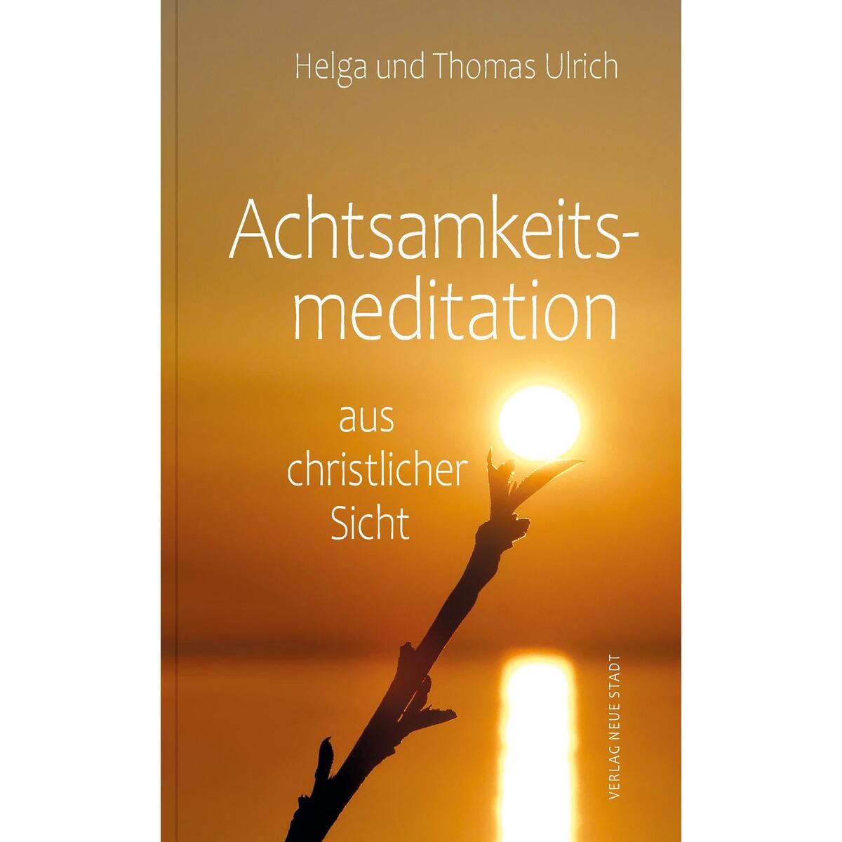 Achtsamkeitsmeditation von Neue Stadt Verlag GmbH