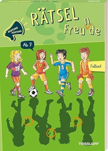 Achtung, Achtung Rätselfreu(n)de! Fußball | Rund 50 Rätsel wie Labyrinthe, Schatten finden, Wortgitter uvm. | Für Kinder ab 7 Jahren: Rätseln für Kinder ab 7 Jahren (Rätsel, Spaß, Spiele) von Tessloff Verlag Ragnar Tessloff GmbH & Co. KG
