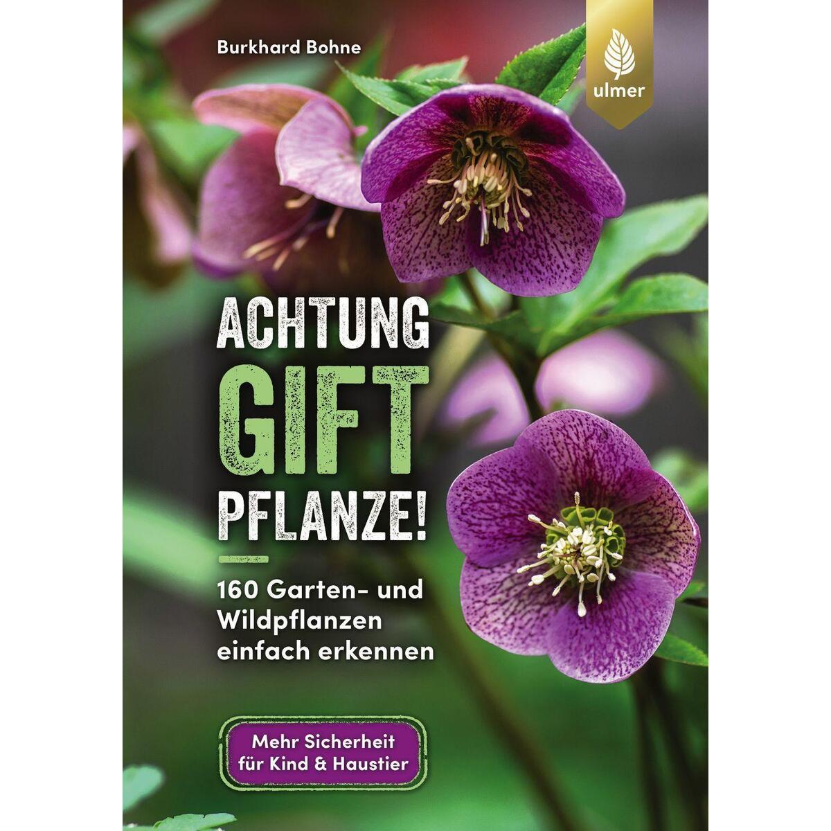 Achtung, Giftpflanze! Achtung, Giftpflanze! von Ulmer Eugen Verlag