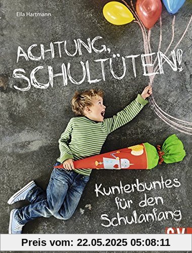 Achtung, Schultüten!: Kunterbuntes für den Schulanfang