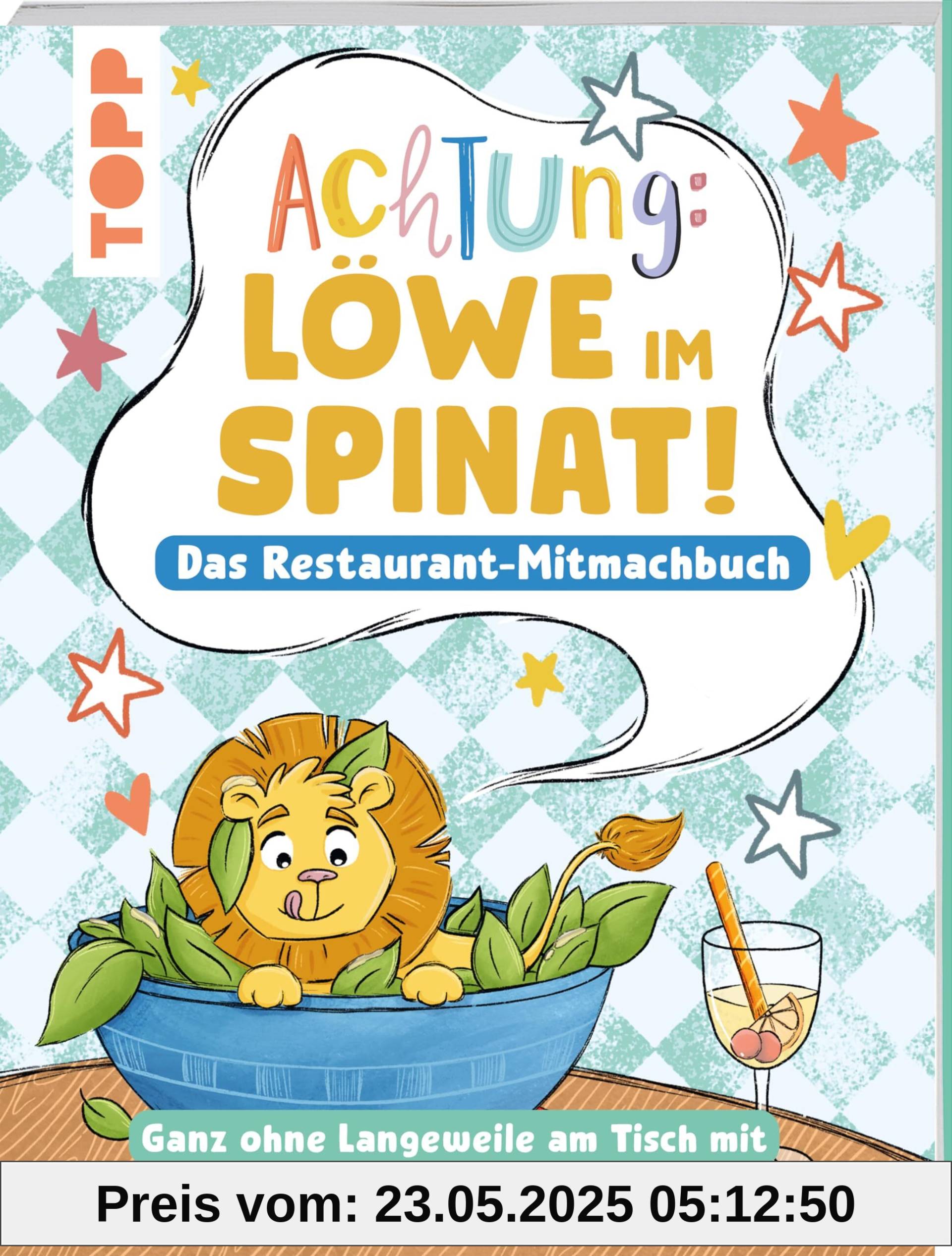 Achtung! - Löwe im Spinat: Das Restaurant-Mitmachbuch: Spannende Rätsel, Spiele und Kreativideen fürs Restaurant Achtung! - Löwe im Spinat: Das Restaurant-Mitmachbuch: Spannende Rätsel, Spiele und Kreativideen fürs Restaurant