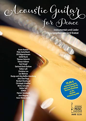 Acoustic Guitar for Peace: Instrumentals und Lieder. Herausgegeben von Gerd Kratzat