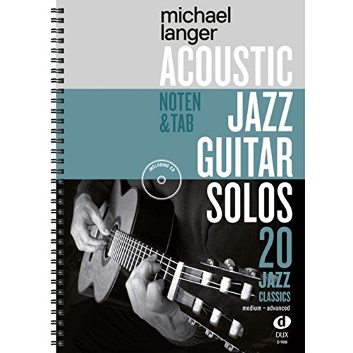 Acoustic Jazz Guitar Solos: 20 Jazz Classics in Noten und TAB / medium-advanced von Edition DUX