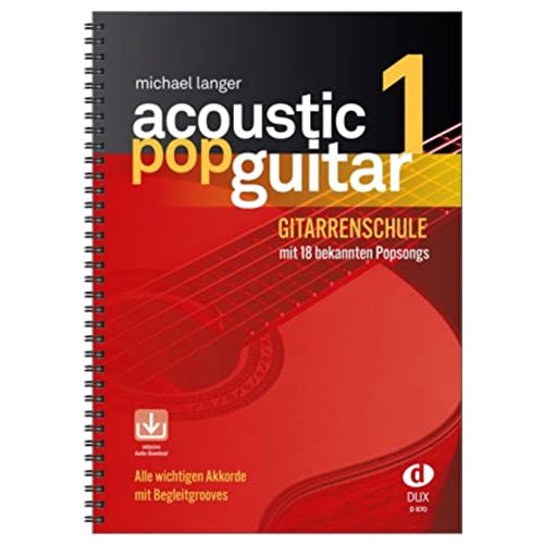 Acoustic Pop Guitar 1: Alle wichtigen Pickings & Strummings Schritt für Schritt Acoustic Pop Guitar 1: Alle wichtigen Pickings & Strummings Schritt für Schritt