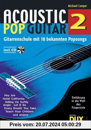 Acoustic Pop Guitar 2: Gitarrenschule mit 18 bekannten Popsongs