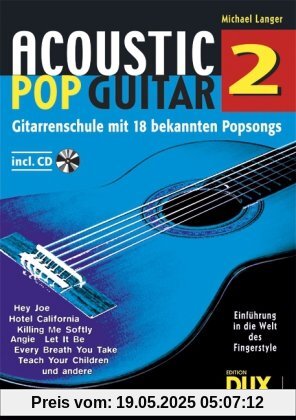 Acoustic Pop Guitar 2: Gitarrenschule mit 18 bekannten Popsongs