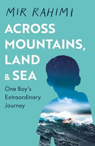 Across Mountains, Land and Sea: One Boy’s Extraordinary Journey von Trapeze