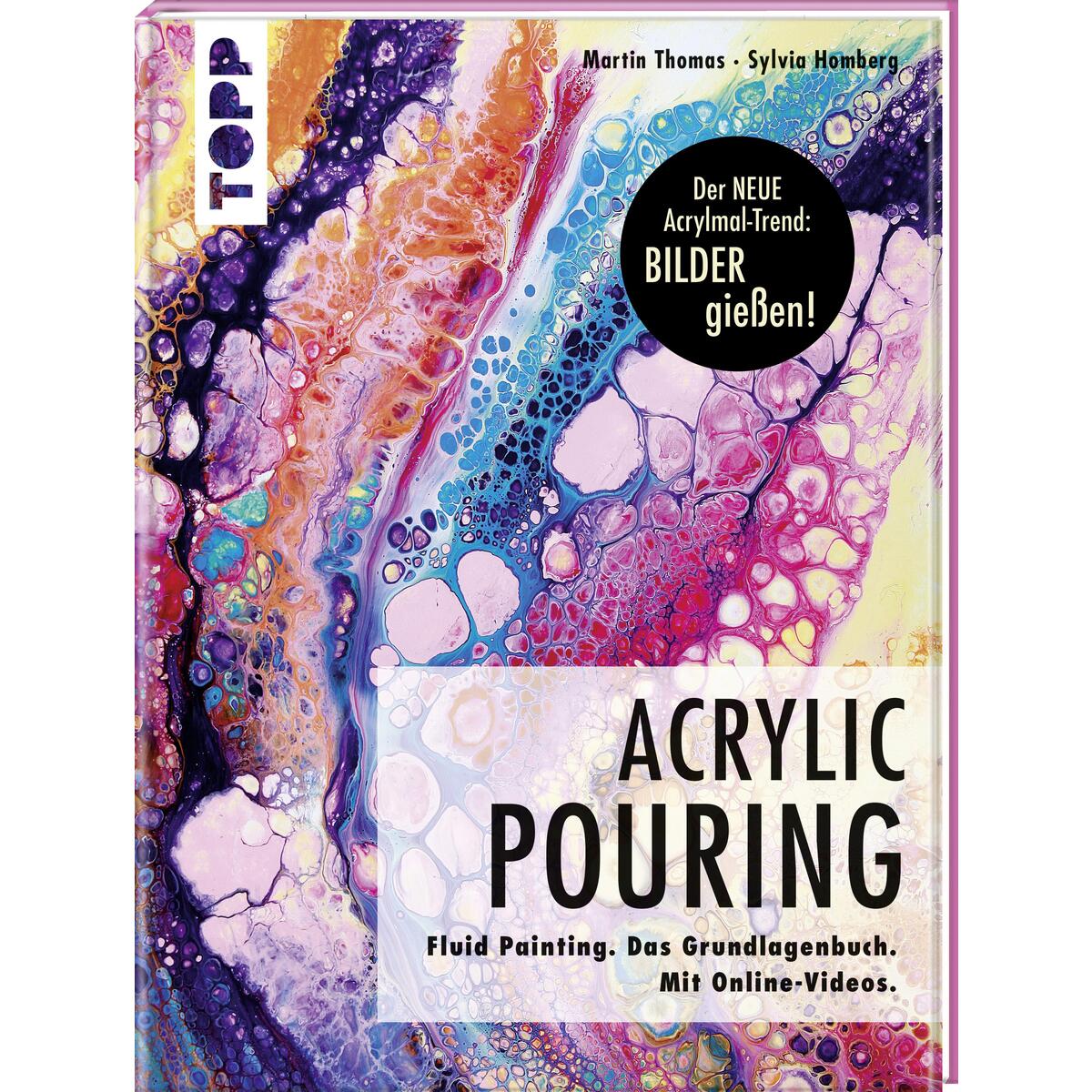 Acrylic Pouring. Der neue Acrylmal-Trend: BILDER gießen! von Frech Verlag GmbH