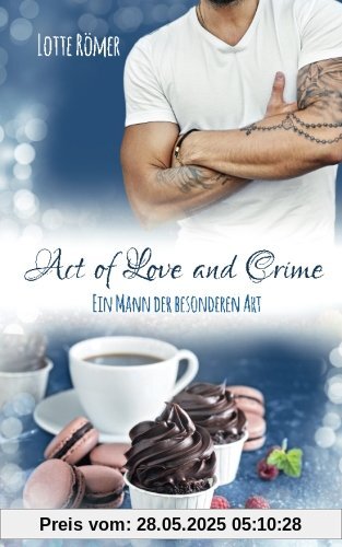 Act of Love and Crime - Ein Mann der besonderen Art