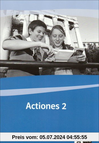 Actio. Lateinisches Unterrichtswerk: Actio. Band 2 Actiones. Schülerarbeitsheft