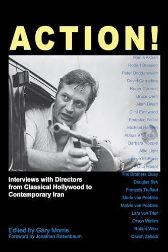 Action!: Interviews With Directors From Classical Hollywood To Contemporary Iran (New Perspectives On World Cinema) (Anthem Global Media and ... on World Cinema, Anthem Studies in P) von Anthem Press