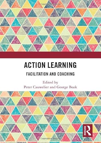 Action Learning: Facilitation and Coaching von Routledge