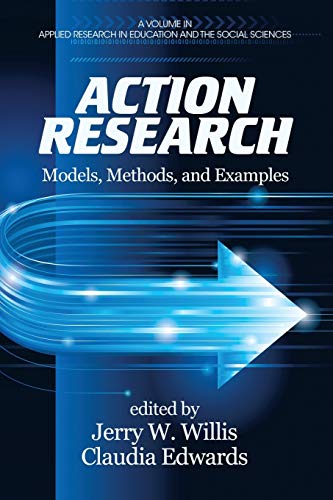 Action Research: Models, Methods, and Examples (Applied Research in Education and the Social Sciences) von Information Age Publishing