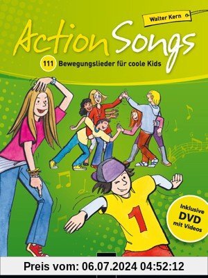 Action Songs: 111 Bewegungslieder für coole Kids. Inklusive DVD mit Videos