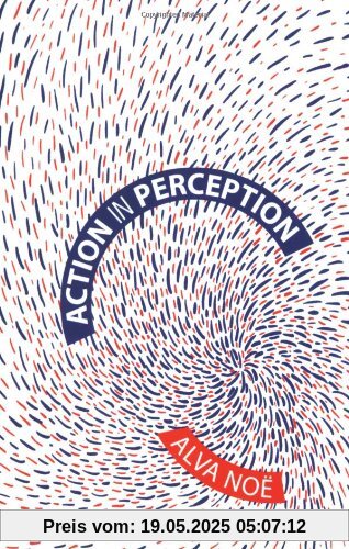 Action in Perception (Representation and Mind)