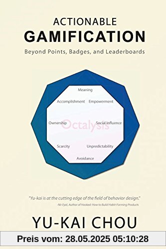 Actionable Gamification: Beyond Points, Badges and Leaderboards