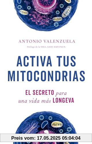 Activa tus mitocondrias: El secreto para una vida más longeva (Alienta)