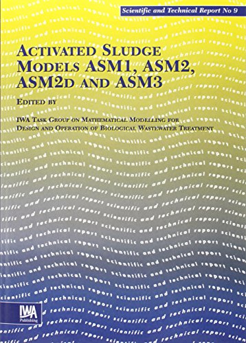 Activated Sludge Models Asm1, Asm2, Asm2d and Asm3 (Scientific & Technical Reports, Band 9) von IWA Publishing