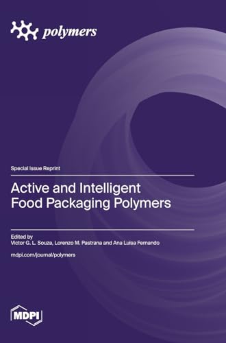 Active and Intelligent Food Packaging Polymers von MDPI AG