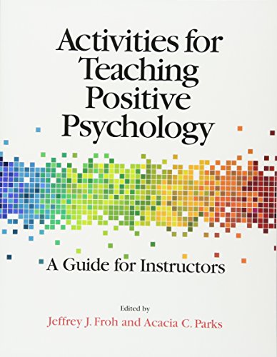 Activities for Teaching Positive Psychology: A Guide for Instructors von American Psychological Association