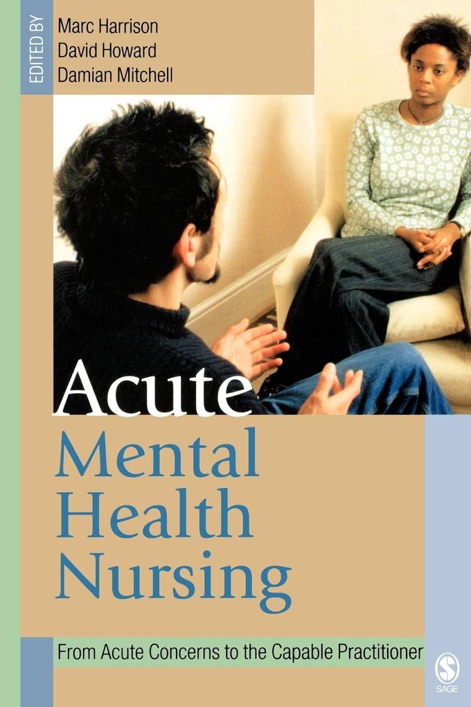 Acute Mental Health Nursing von Sage Publications