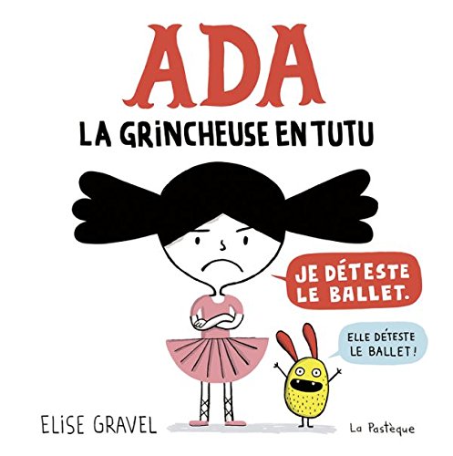 Ada, la grincheuse en tutu von Editions de la Pastèque