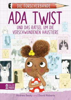 Ada Twist und das Rätsel um die verschwundenen Haustiere / Die Forscherbande Bd.1 von Baumhaus Medien