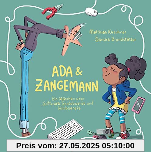 Ada und Zangemann: Ein Märchen über Software, Skateboards und Himbeereis