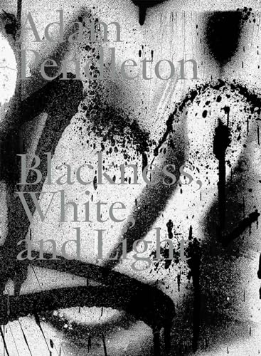 Adam Pendleton. Blackness, White and Light (Deutsch): mumok. Museum moderner Kunst Stiftung Ludwig Wien von König, Walther