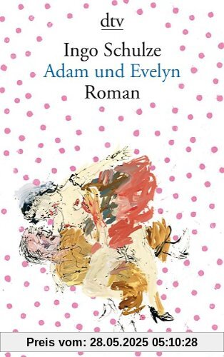 Adam und Evelyn: Roman