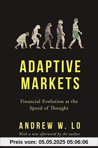 Adaptive Markets: Financial Evolution at the Speed of Thought