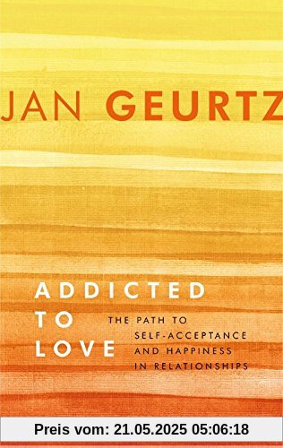 Addicted to love: the path to self-acceptance and happiness in relationships