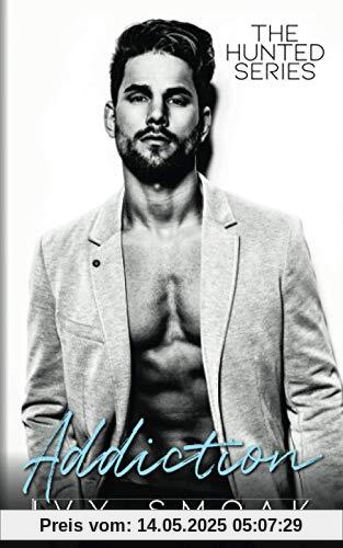 Addiction (The Hunted Series, Band 2)