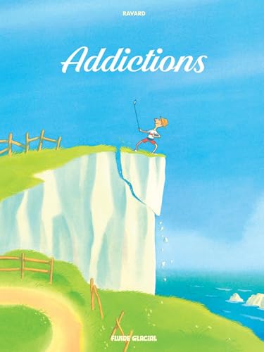 Addictions - tome 01 Addictions - tome 01