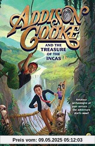 Addison Cooke and the Treasure of the Incas