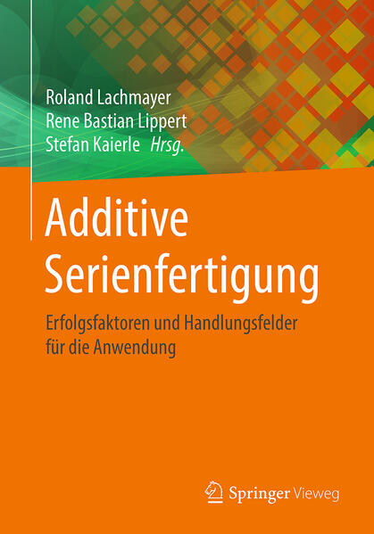 Additive Serienfertigung von Springer Berlin Heidelberg