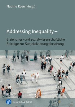 Addressing Inequality - Erziehungs- und sozialwissenschaftliche Beiträge zur Subjektivierungsforschung von Verlag Barbara Budrich