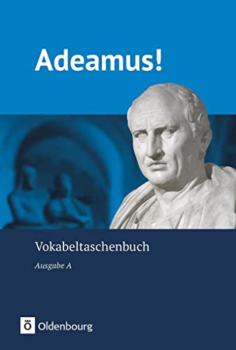 Adeamus! - Ausgabe A - Latein als 2. Fremdsprache: Vokabeltaschenbuch von Oldenbourg Schulbuchverl.