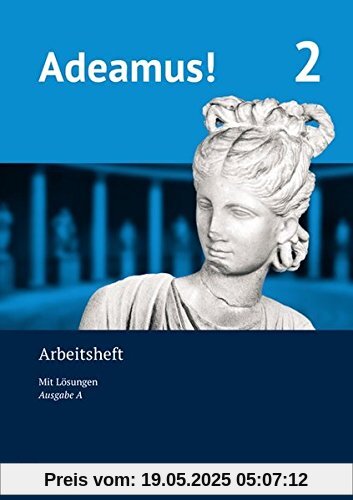 Adeamus! - Ausgabe A - Latein als 2. Fremdsprache / Arbeitsheft 2 mit Lösungen