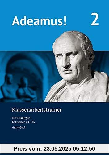Adeamus! - Ausgabe A - Latein als 2. Fremdsprache: Klassenarbeitstrainer 2 mit Lösungsbeileger